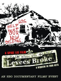 When the Levees Broke: A Requiem in Four Acts